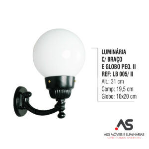 LUMINÁRIA COM BRAÇO E GLOBO PEQUENO ||